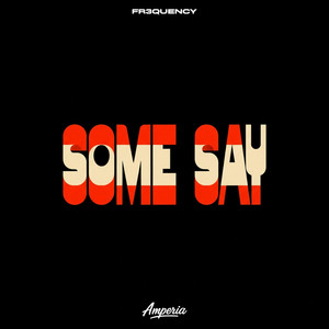 Some Say by fr3quency