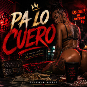 PA LO CUERO by Chinola Music, Joswal Jota, Wilmer Z, Gretty HR
