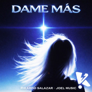 Dame mas by Rikardo Salazar, joel music