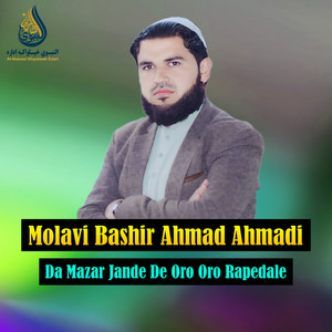 Molavi Bashir Ahmad Ahmadi - Da Mazar Jande De Oro Oro Rapedale