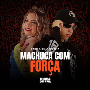 Portada de Machuca Com Força