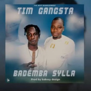 Tim Gangsta - BADEMBA SYLLA
