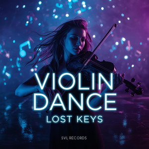 Violin Dance – Lost Keys