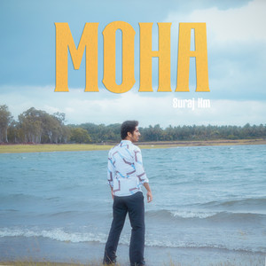 Moha by Suraj KM