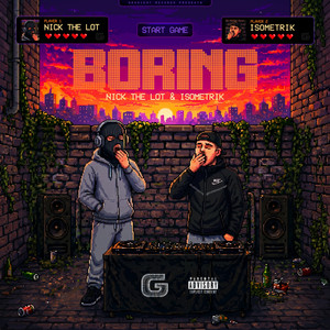 Boring - Vocal Mix by Nick The Lot, Isometrik