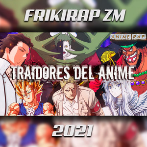 Zetaeme Rap - RAP de los TRAIDORES del ANIME