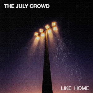 Like Home by July Crowd