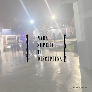 NADA SUPERA TU DISCIPLINA by Karlsuy