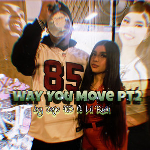 Way You Move Pt2 by LiLRiah, Jojo 415