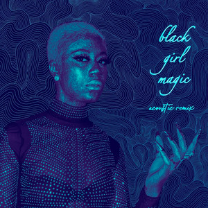 BlackGirlMagic (Acoustic remix)