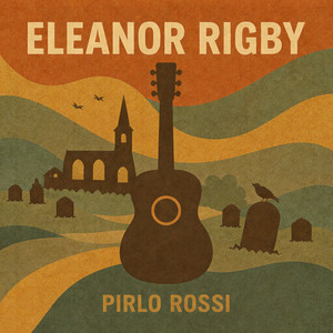 Eleanor Rigby by Pirlo Rossi