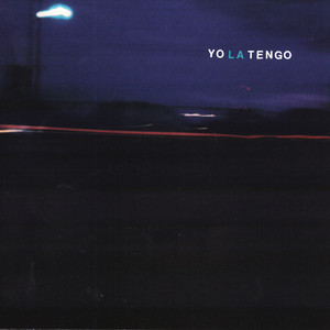 I Heard You Looking by Yo La Tengo