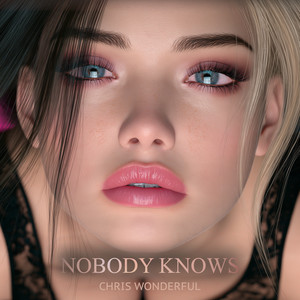 Nobody Knows by Chris Wonderful