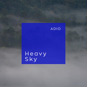 Heavy Sky by Adio