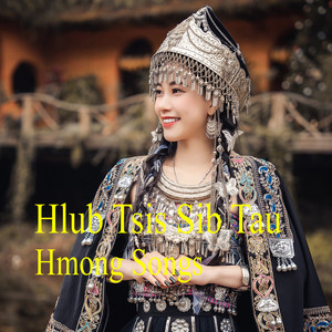 Hmong Songs - Hlub Tsis Sib Tau