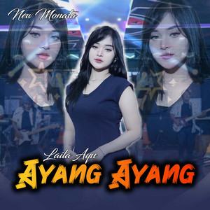 Laila Ayu & New Monata - Ayang Ayang