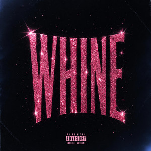 WHINE by Greezly, BELLAARR