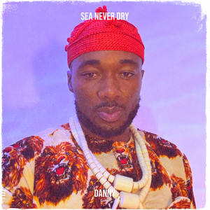 DANNY - Sea Never Dry