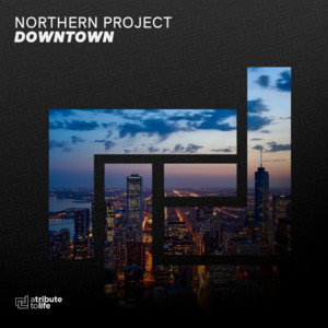 Downtown by Northern Project