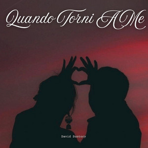 Quando Torni A Me by David Suntory