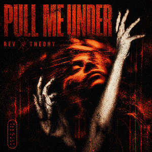 Pull Me Under by Rev Theory