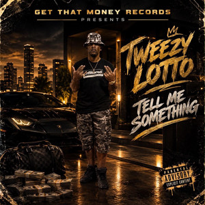 Tell Me Something by Tweezy Lotto