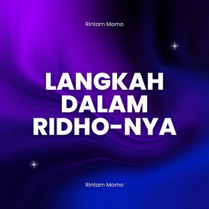 Langkah dalam Ridho-Nya by Rintam Momo