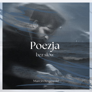 Poezja Bez Słów by Marcin Krajewski