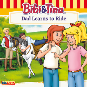 Chapter 05: Dad Learns to Ride by Bibi and Tina
