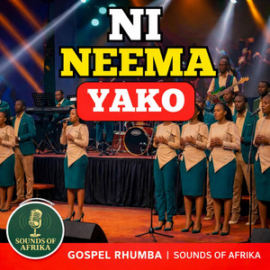 Sounds Of Afrika Music - Ni Neema Yako