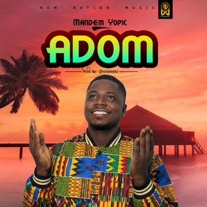 Mandem Yopic - Adom