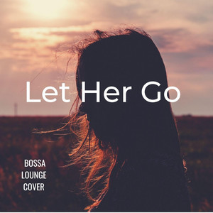 Let Her Go