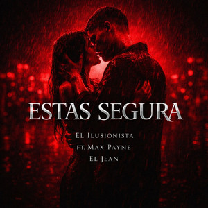 Estas segura by El Ilusionista, Max Payne, El Jean