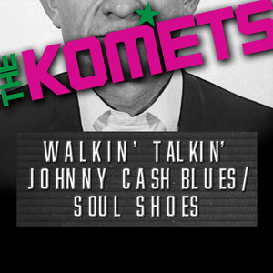 Walking Talking Johnny Cash Blues by The Komets