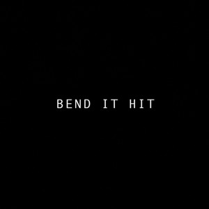 BEND IT HIT by VeelHeat