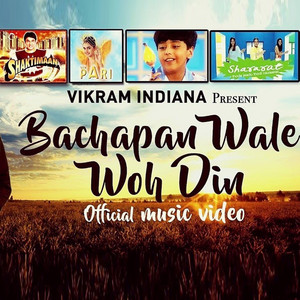 Vikram Indiana - Bachapan Wale Woh Din