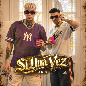 B.R.A - Si una Vez