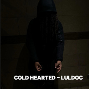 Cold Hearted by luldoc