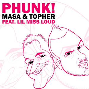 Phunk! by Masa, Topher, Lil Miss Loud