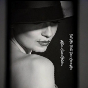 Tell Me That You Love Me by Miss CharFutur