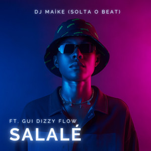 Dj Maike solta o beat - Salalé (feat. Gui Dizzy Flow)