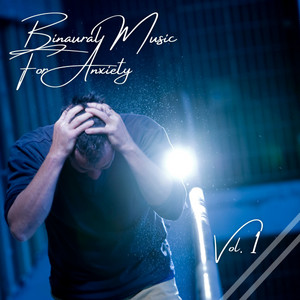 Binaural Music For Anxiety Vol. 1 album