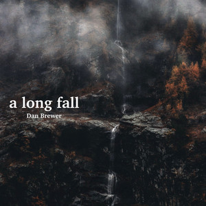 a long fall by Dan Brewer