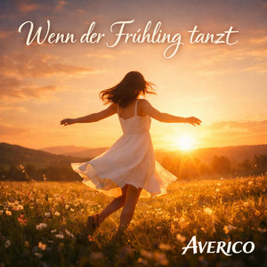 Averico - Wenn der Frühling tanzt