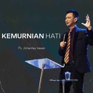 Ps. Johannes Irawan - Kemurnian Hati