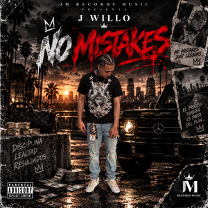 NO MISTAKES by J Willo
