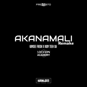 Akanamali - Amapiano Version by Kaygee Fresh, Kidy Teeh SA