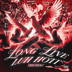Long Live Luh Hott by YRH Ricky