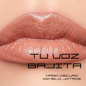 Tu Voz Bajita by Mago Oscuro, Dimelo Jotace