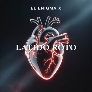 LATIDO ROTO by El Enigma X